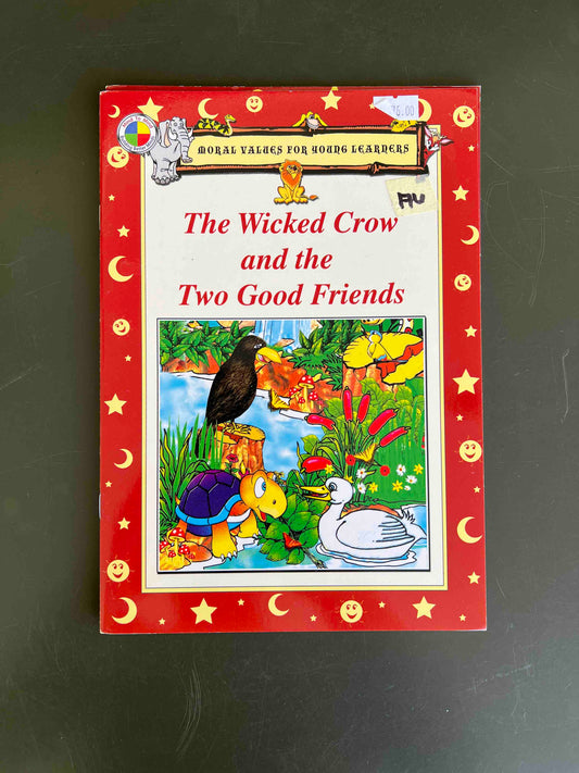 Rex Books Moral Values for Young Learners - The Wicked Crow and the Two Good Friends