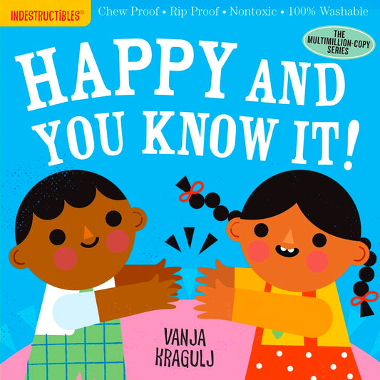 Indestructibles Book: Happy and You Know It!