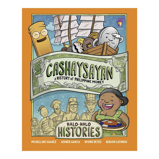 Tahanan Books Halo-Halo Histories 2 | CASHAYSAYAN: A History of Philippine Money