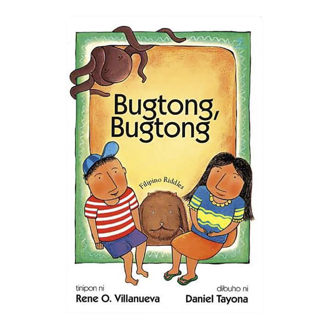 Tahanan Books BUGTONG, BUGTONG: Filipino Riddles