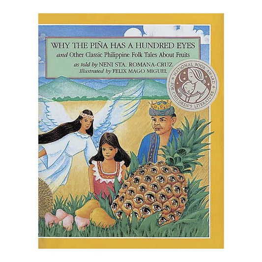 Tahanan Books Why the Piña Has a Hundred Eyes And Other Philippine Folk Tales About Fruits