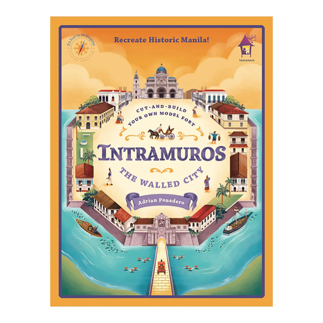 Tahanan Books INTRAMUROS: The Walled City (Cut-and-Build Your Own Model Fort)