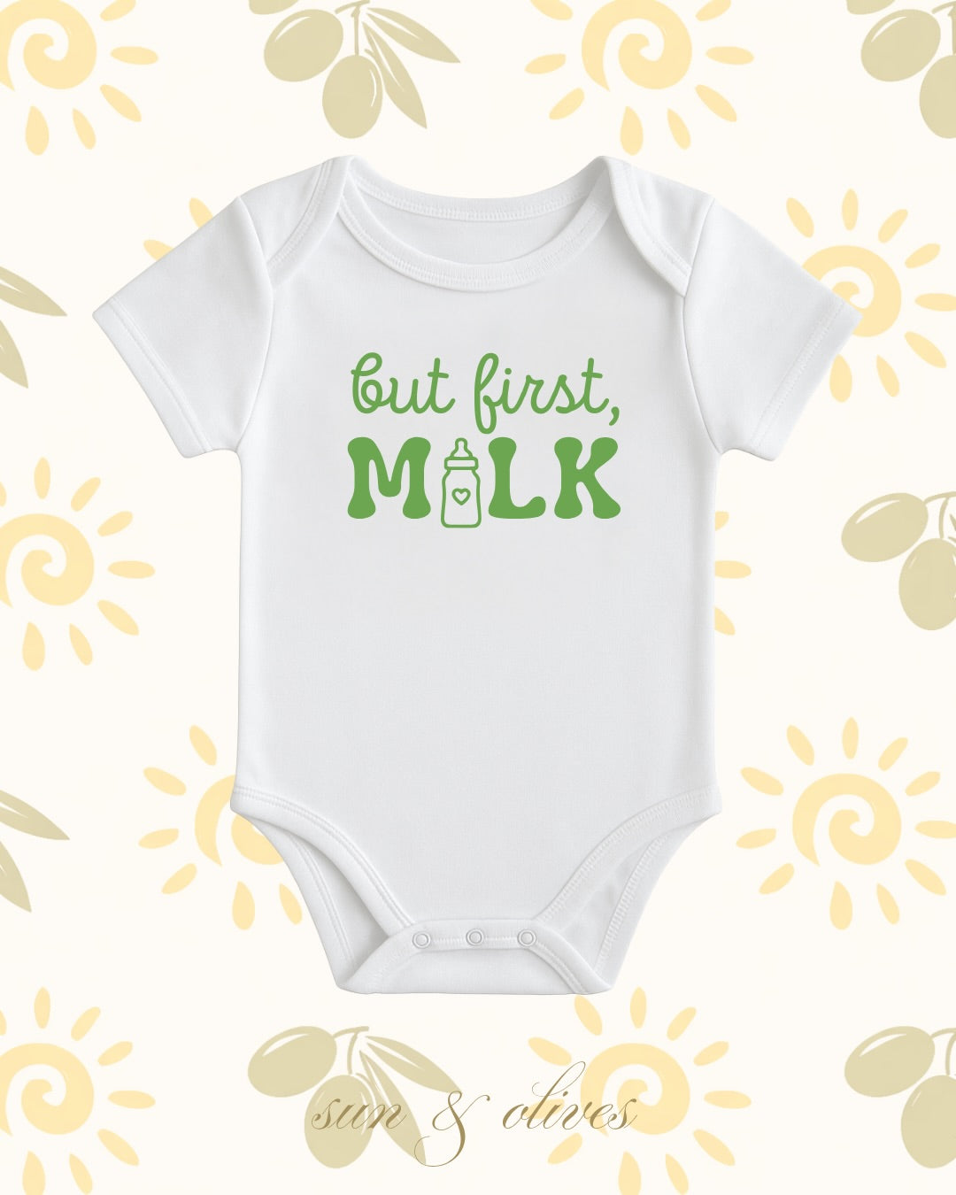 Sun and Olives Baby Onesie - But First, Milk