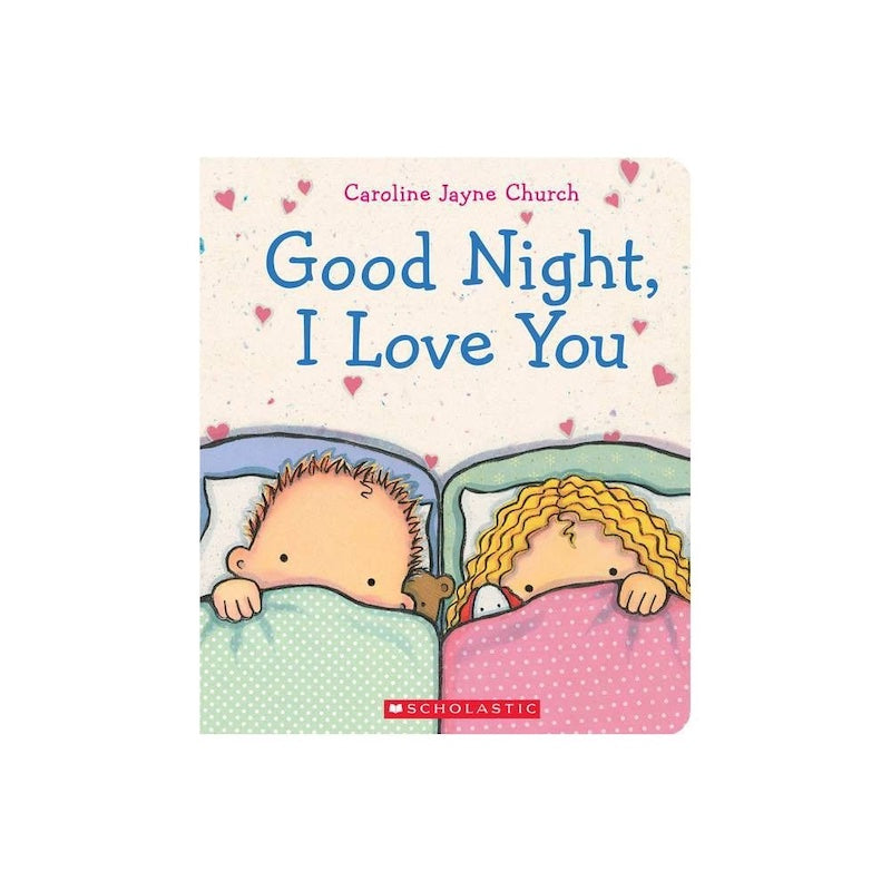 Good Night, I Love You (Caroline Jayne Church)