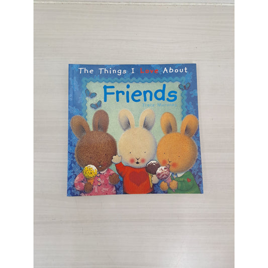 The Things I Love About Friends (Trace Moroney Series)