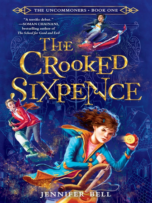 The Crooked Sixpence by Jennifer Bell (Book 1 of 3: The Uncommoners)