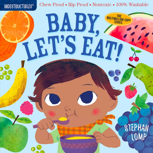 Indestructibles Book: Baby, Let's Eat!