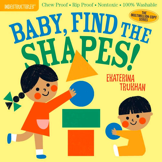 Indestructibles Book: Baby, Find the Shapes!
