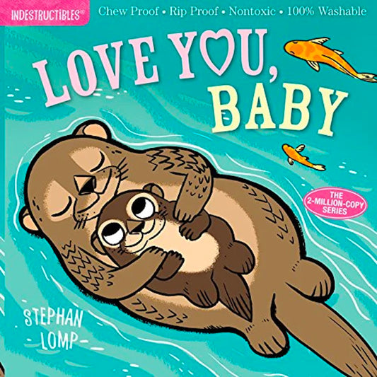 Indestructibles Book: Love You, Baby