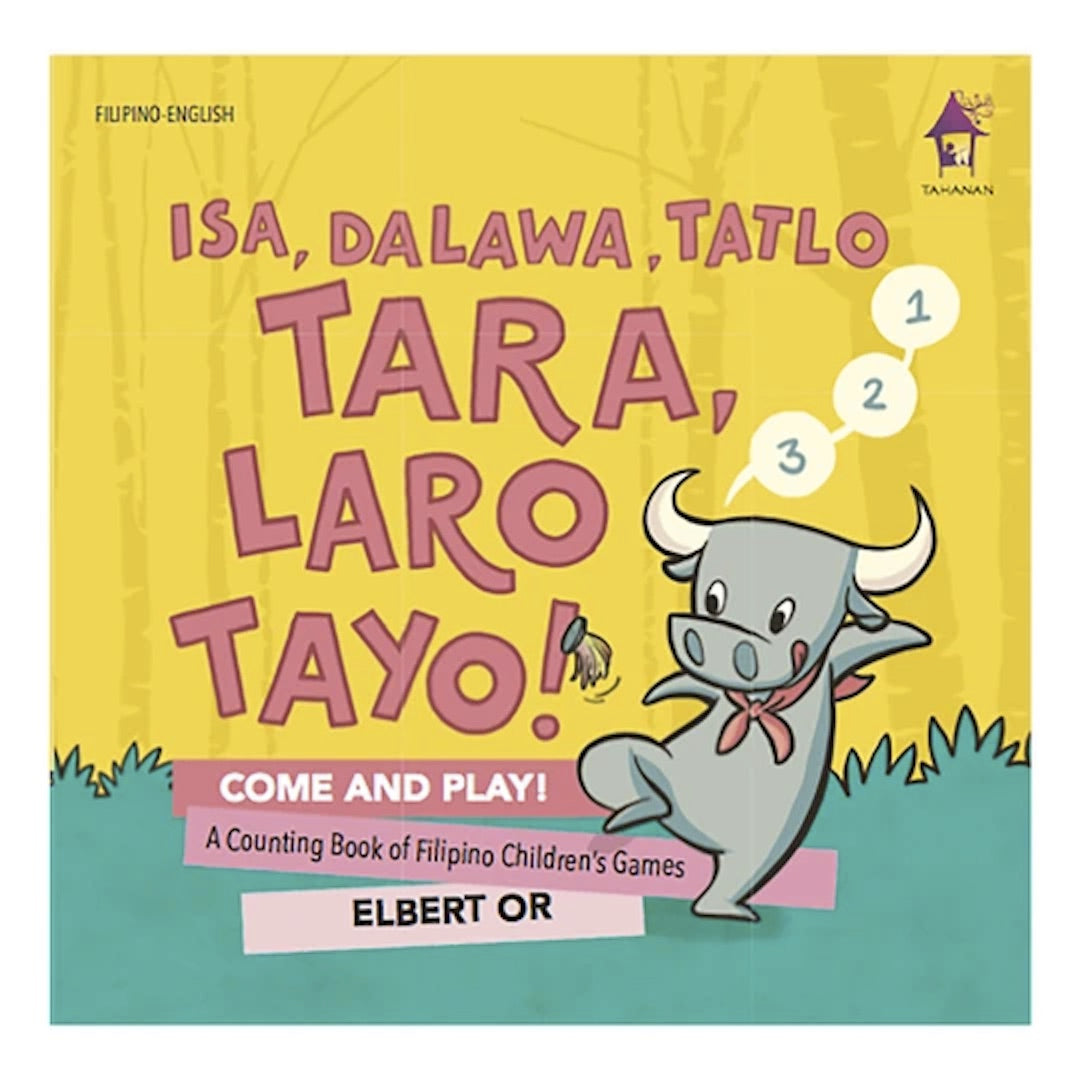 Tahanan Books Isa, Dalawa, Tatlo: TARA, LARO TAYO!