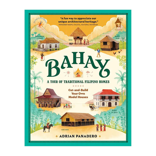 Tahanan Books BAHAY: A Tour of Traditional Filipino Homes (Cut-and-Build Your Own Model Houses)