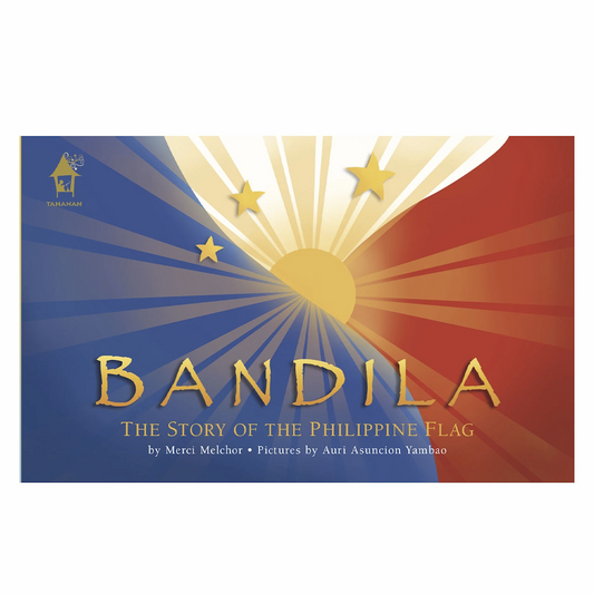 Tahanan Books BANDILA: The Story of the Philippine Flag