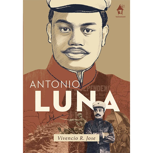 Tahanan Books Great Lives: Antonio Luna