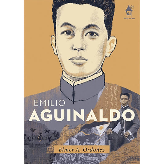 Tahanan Books Great Lives: Emilio Aguinaldo