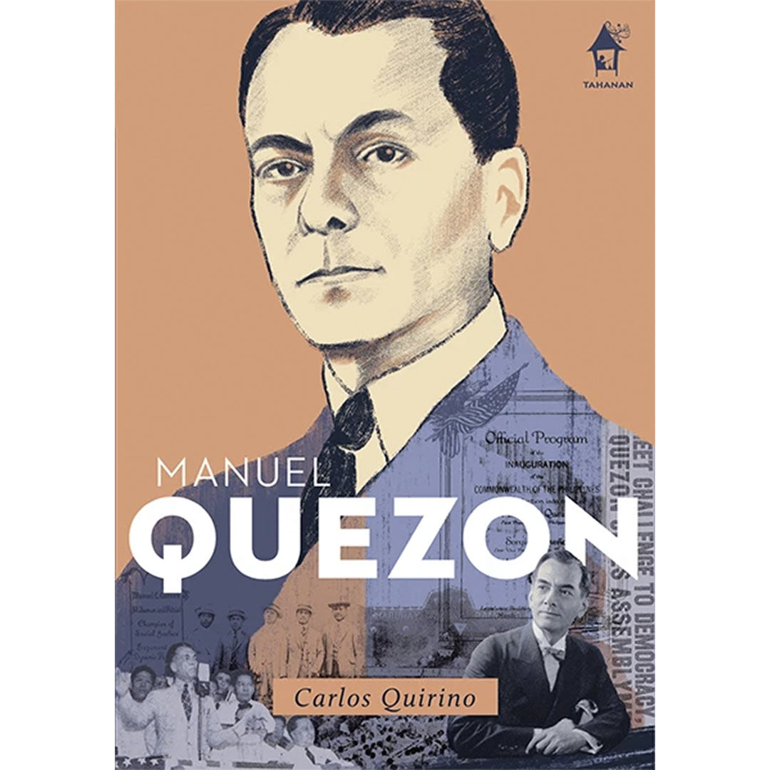 Tahanan Books Great Lives: Manuel L. Quezon